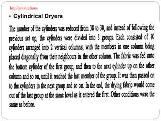Implementations
 Cylindrical Dryers
 