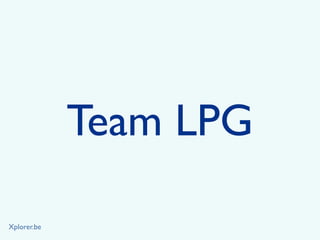 Team LPG
Xplorer.be
 