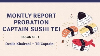 Final Presentation montly captain sushi_Rani.pptx