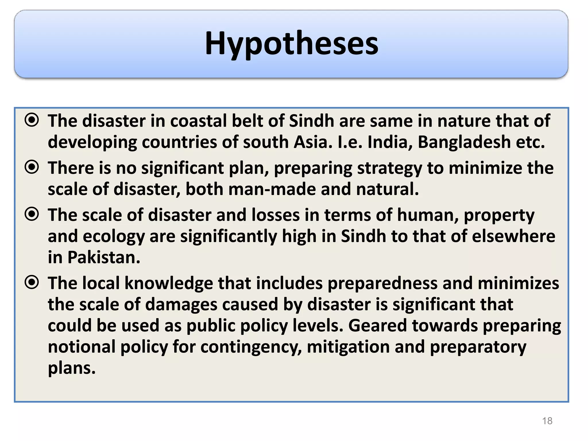 13Figure 7 shows that vulnerability is related to level of preparedness for any disaster. Community are found less sustainable when they are poor to social and economic impact.