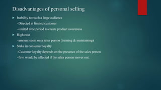 Methods of personal selling
 Telemarketing
-using the telephone as a primary means of communicating with prospective cust...