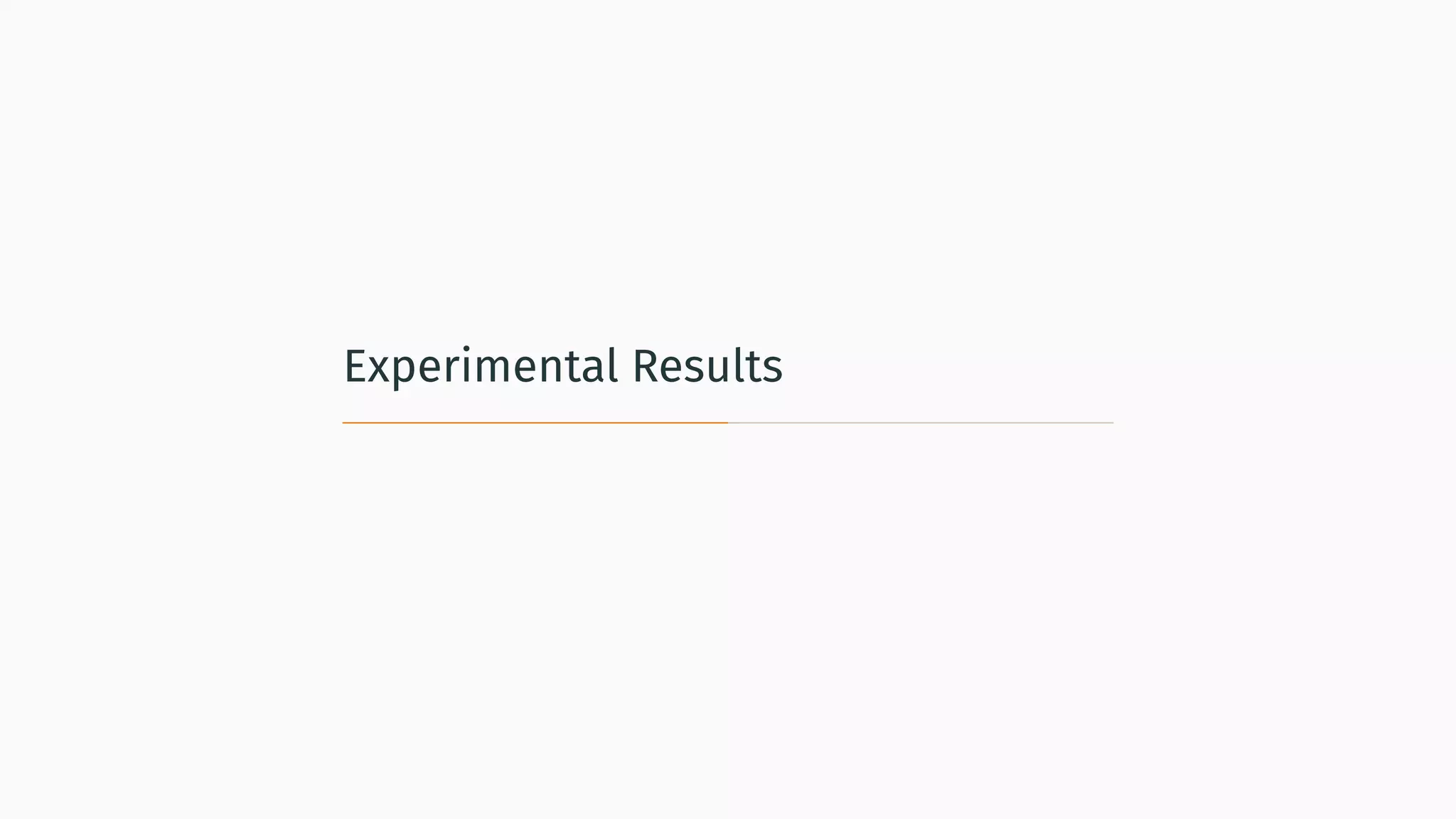 Experimental Results
 