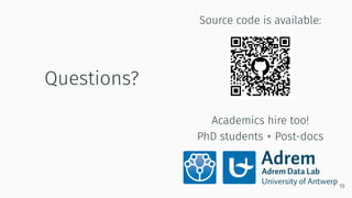 Questions?
Source code is available:
Academics hire too!
PhD students + Post-docs
19
 
