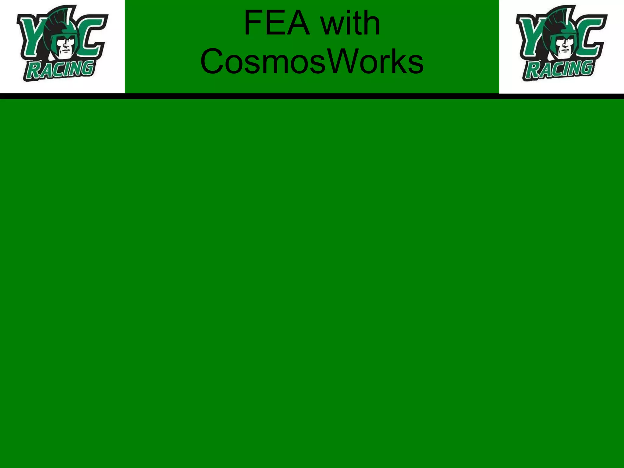 FEA with CosmosWorks 