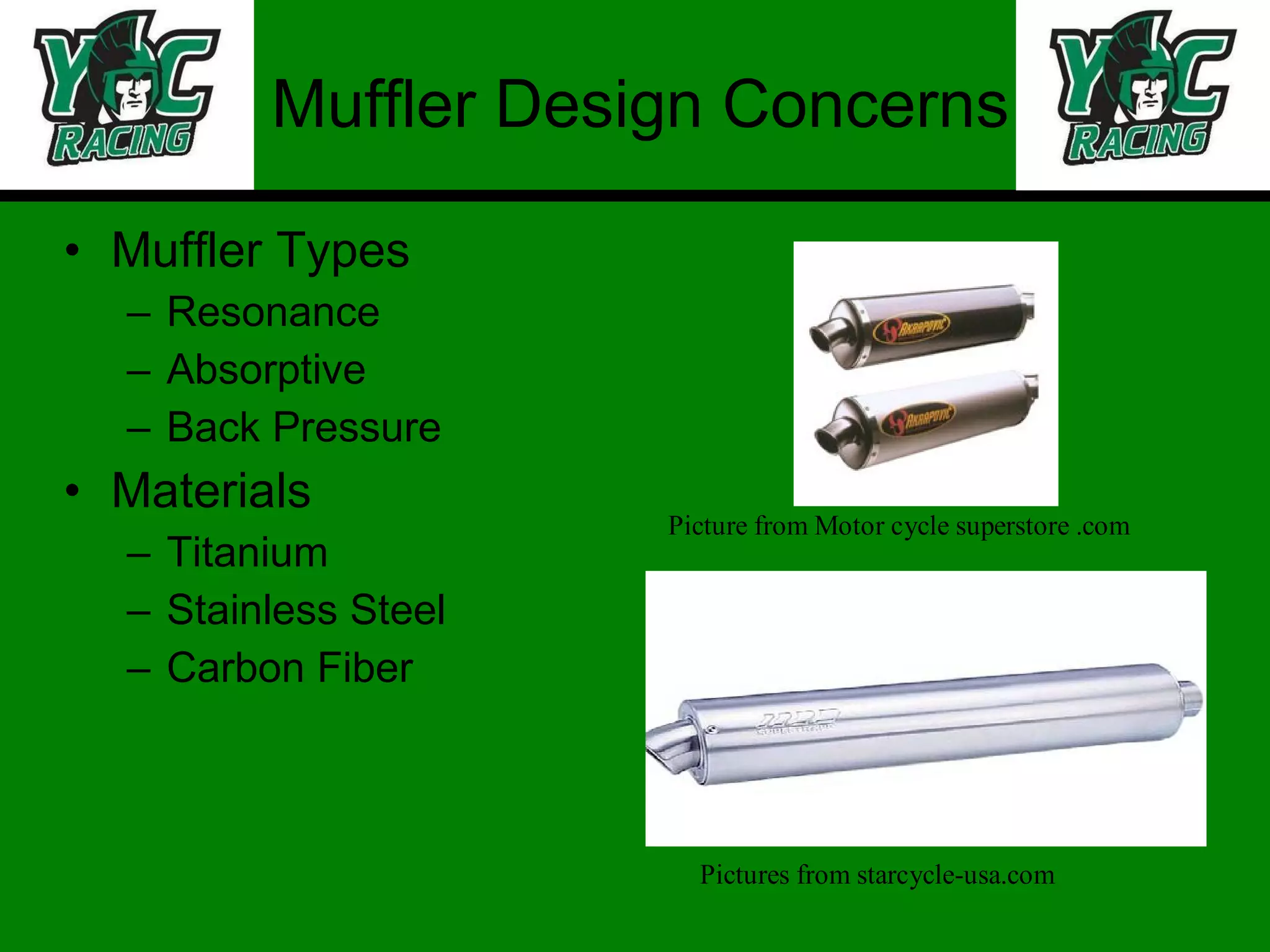 Muffler Design Concerns Muffler Types Resonance Absorptive Back Pressure Materials Titanium Stainless Steel Carbon Fiber 