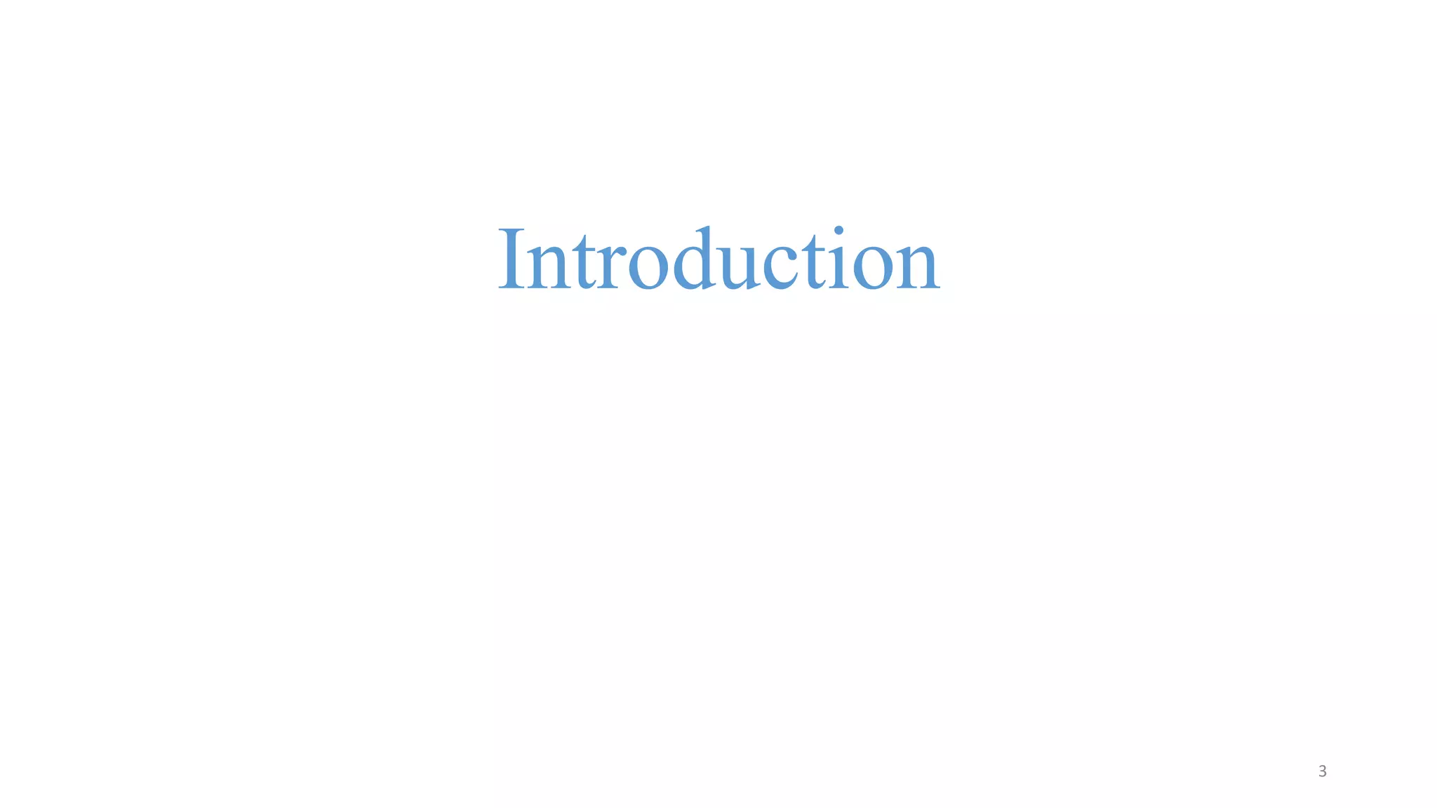 Introduction
3
 