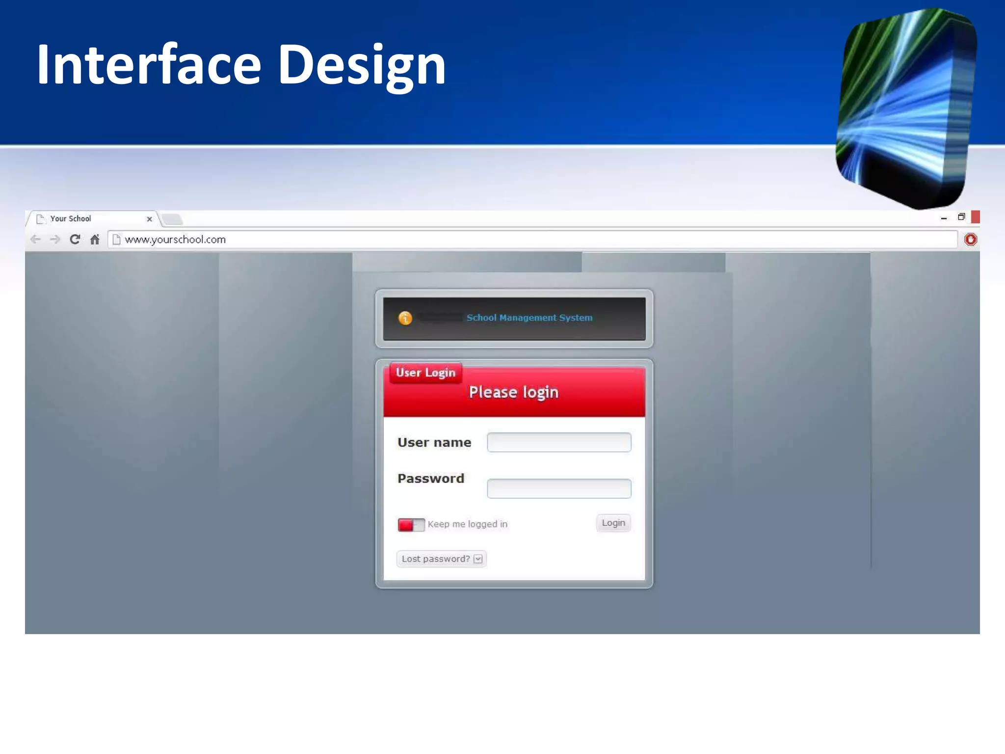 Interface Design
 