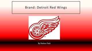 Brand:	Detroit	Red	Wings
By Nathan Field
 
