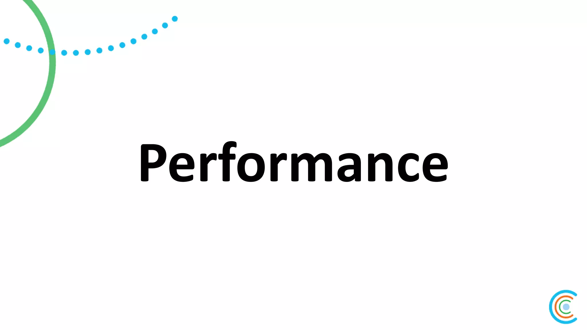 Performance
 