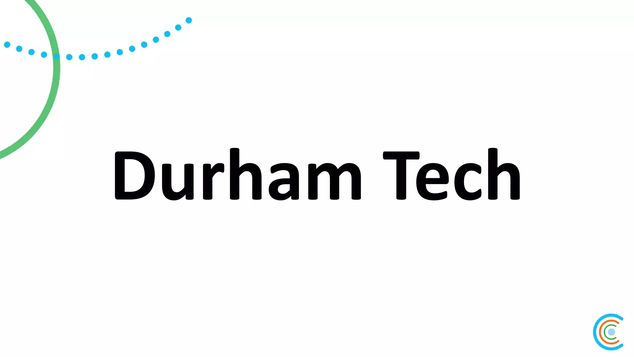 Durham Tech
 