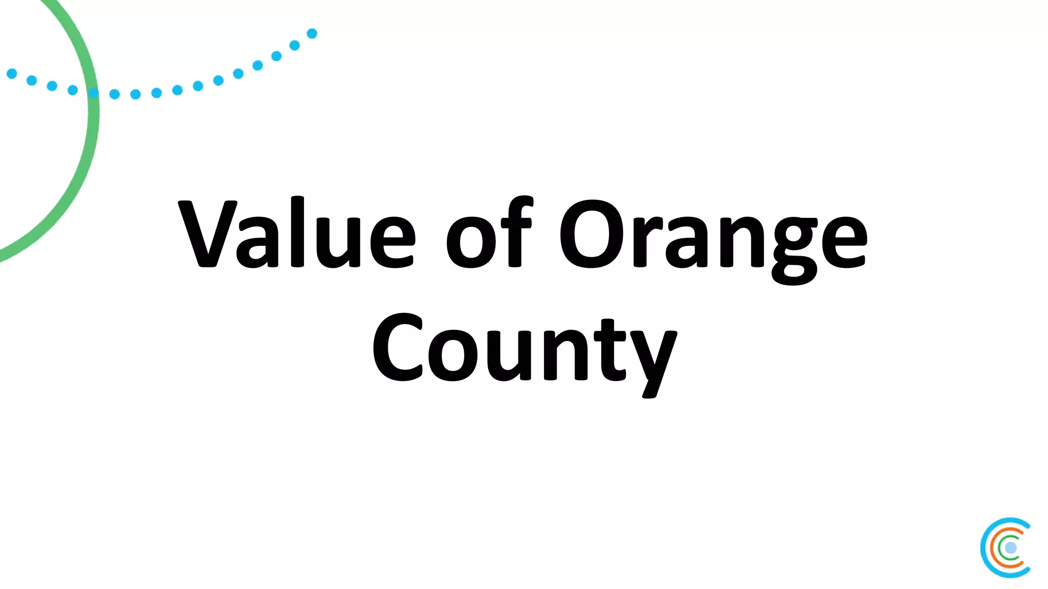 Value of Orange
County
 
