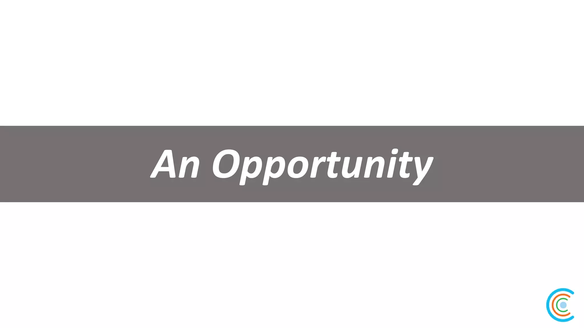 An OpportunityAn Opportunity
 