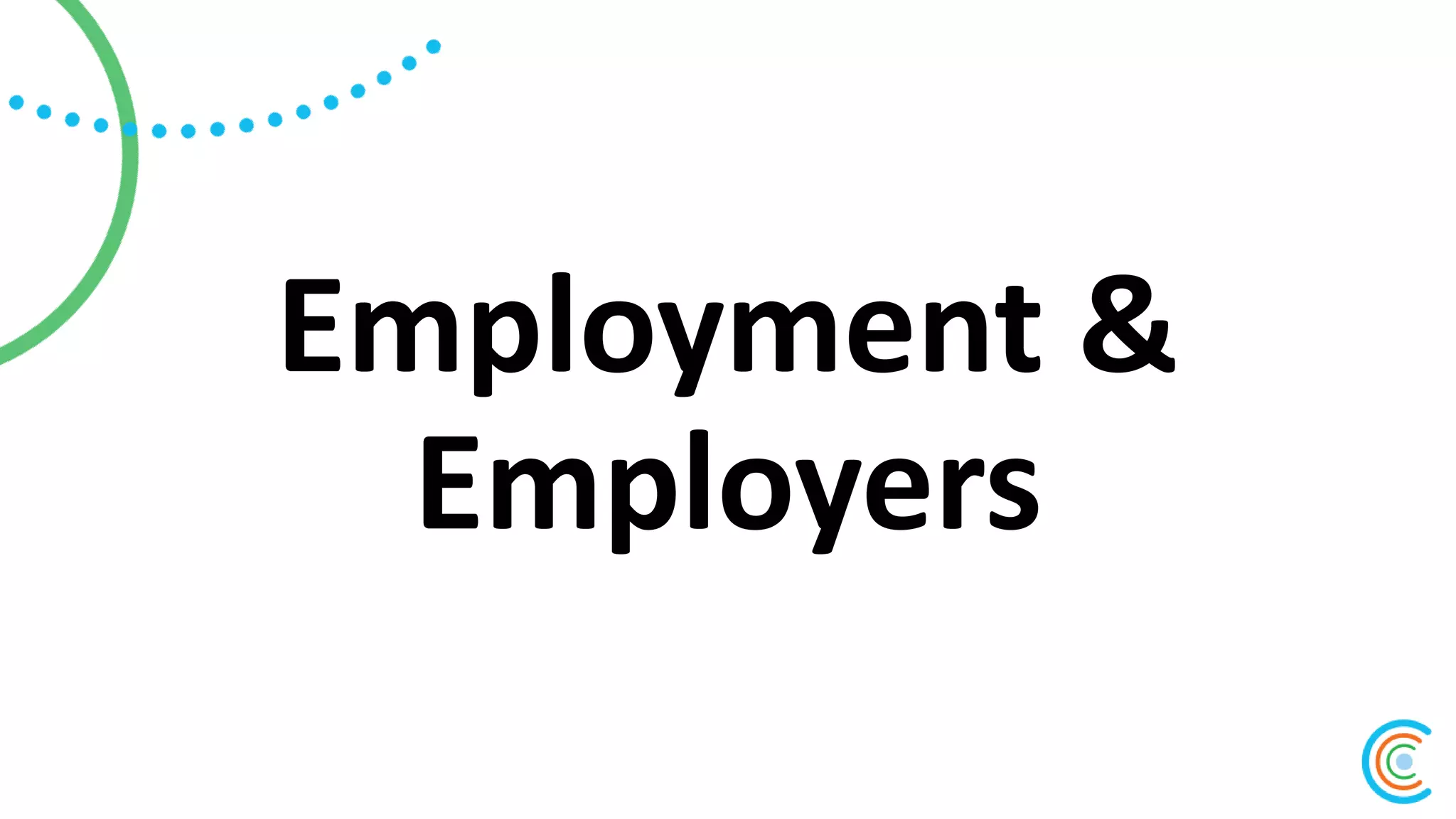 Employment &
Employers
 