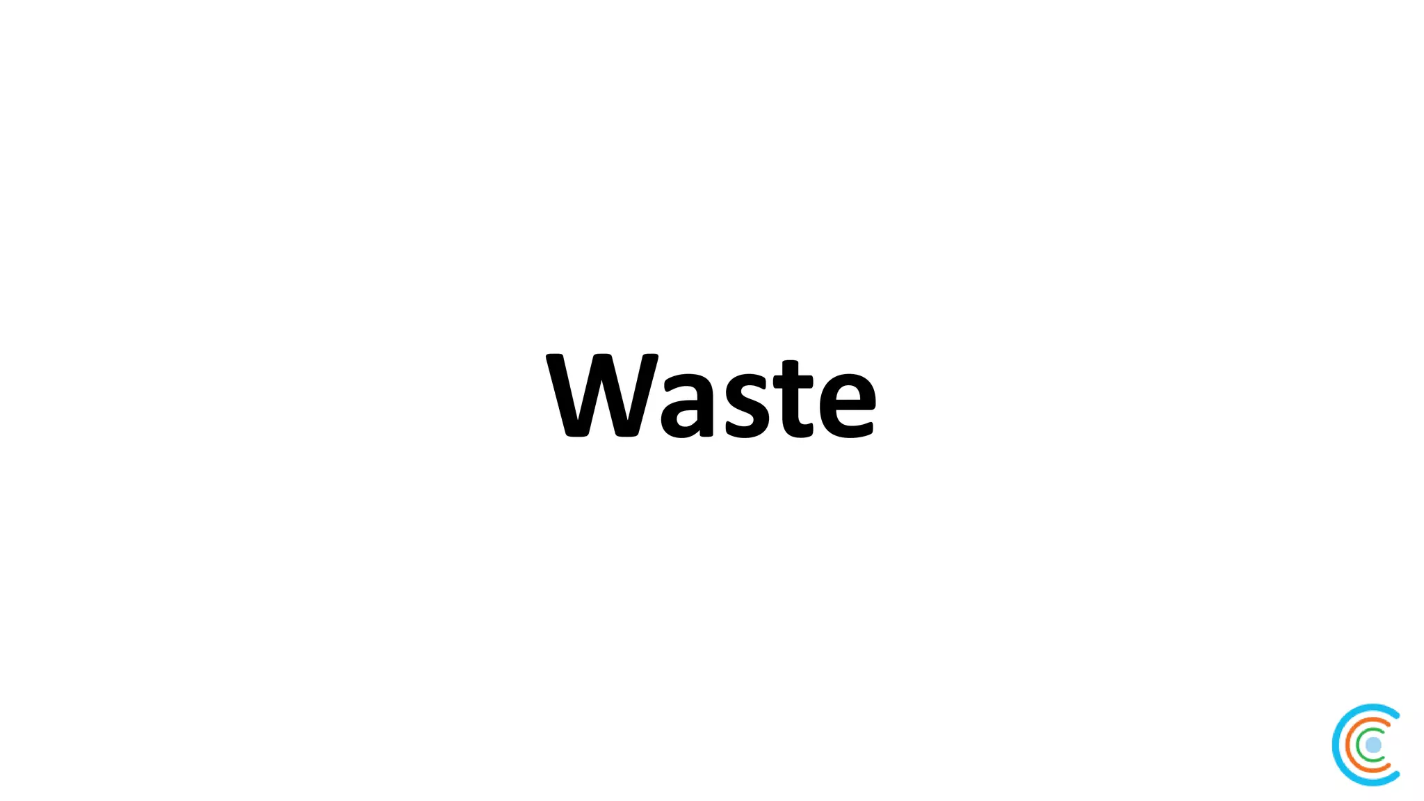 Waste
 