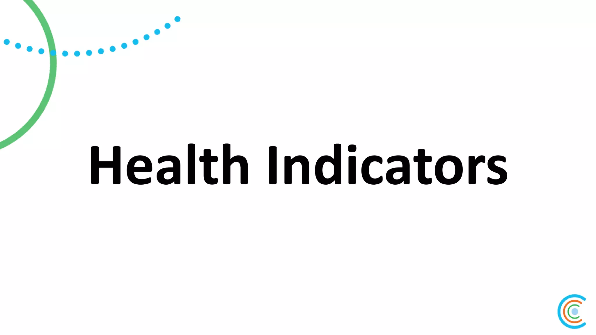 Health Indicators
 