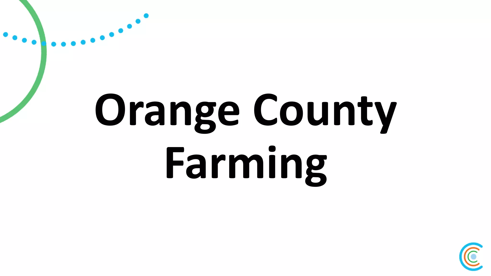 Orange County
Farming
 