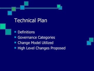 Technical Plan Definitions Governance Categories Change Model Utilized High Level Changes Proposed 