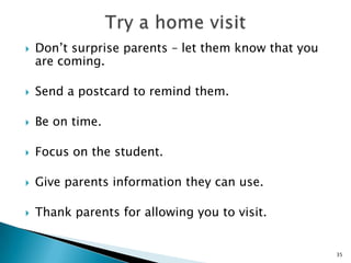       Make attending convenientMost parents work hard all day. To motivate them to attend:Schedule it early in the evening. Most families want to be home by 8:00 pm.Begin and end promptly. Advertise a beginning and a closing time. Then stick to your schedule. Parents will be more likely to attend your next event if they know they can be home for their child’s bedtime.Do something they enjoy – Have a party!29