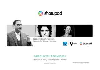 Sales Force Effectiveness!
Research insights and panel debate!
Webinar – June 29th! #salesenablement!
 