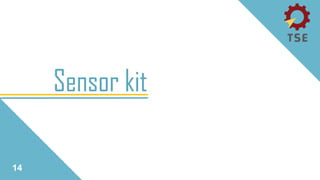Sensor kit
14
 