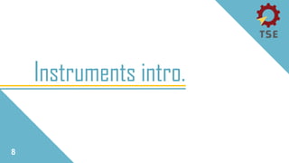 Instruments intro.
8
 