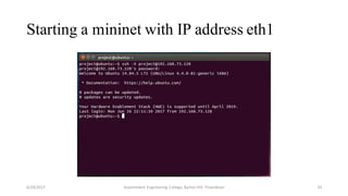 Starting a mininet with IP address eth1
6/29/2017 Government Engineering College, Barton Hill, Trivandrum 33
 