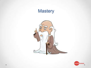Mastery
 