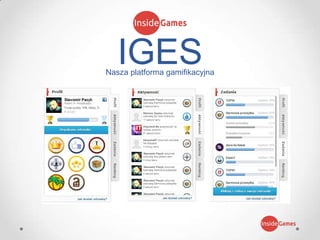 IGESNasza platforma gamifikacyjna
 