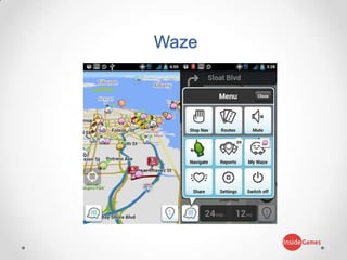 Waze
 