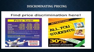 DISCRIMINATING PRICING
 