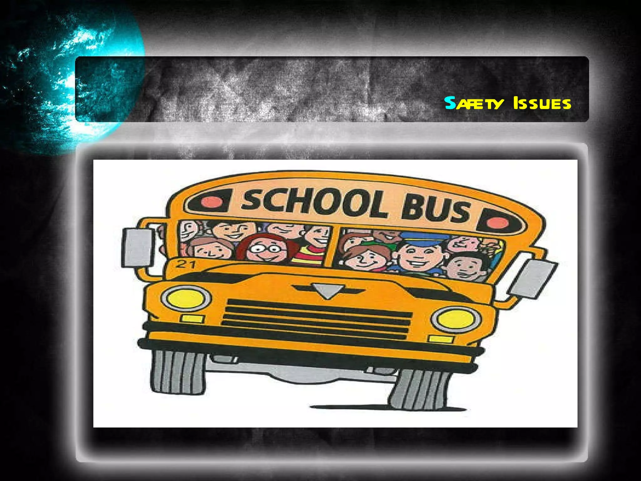 S afety Issues “ My parents do not allow me to take public transport because of safety issues” 