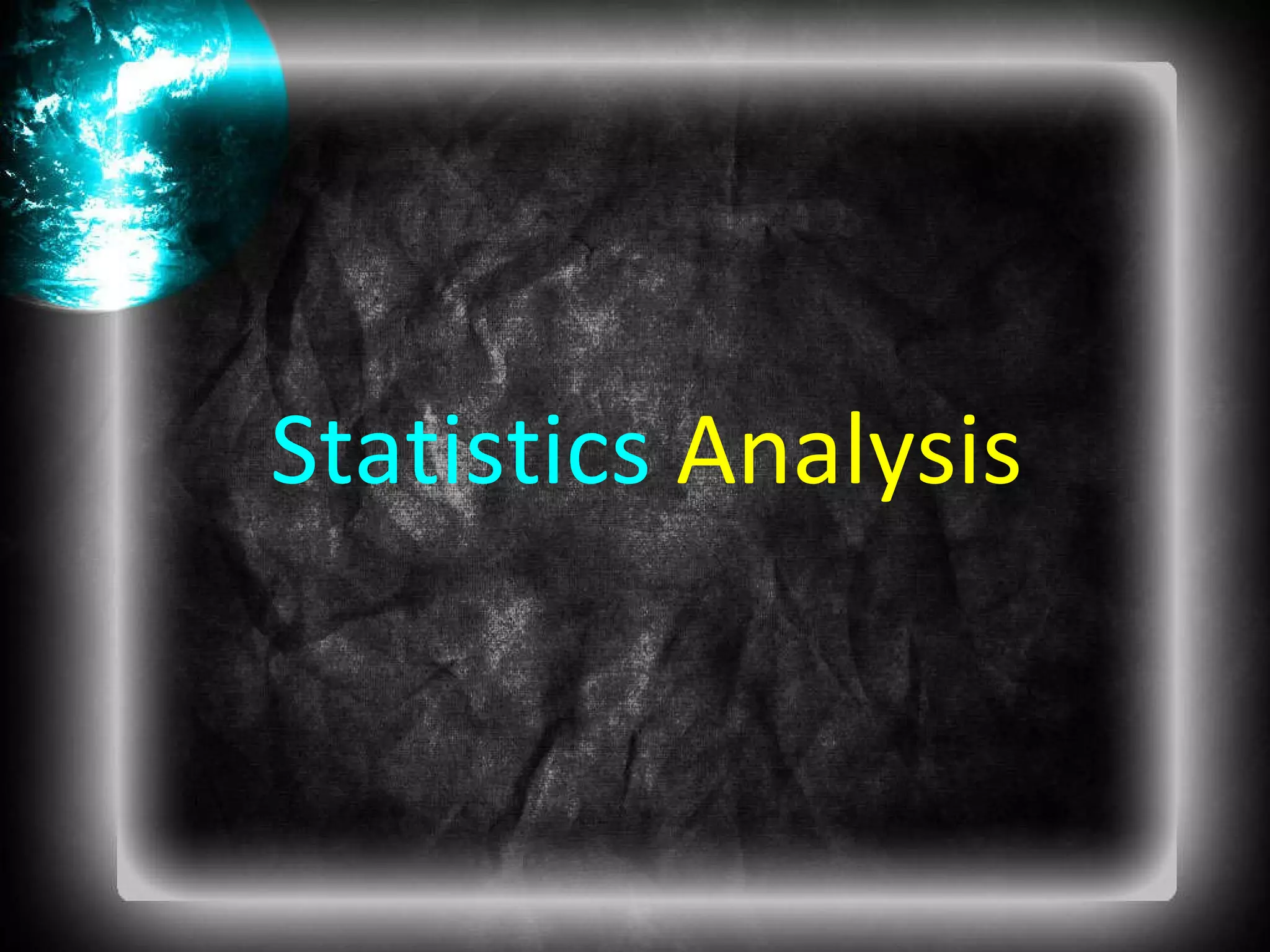 Statistics  Analysis 