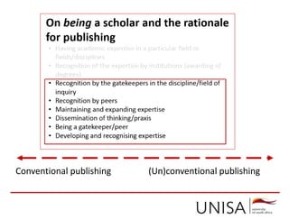 Conventional publishing (Un)conventional publishing
 