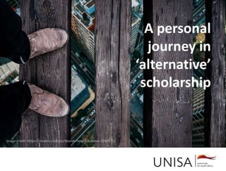 A personal
journey in
‘alternative’
scholarship
Image credit: https://pixabay.com/en/boards-height-balance-2040575/
 