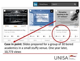 Case in point: Slides prepared for a group of 30 bored
academics in a small stuffy venue. One year later,
10,773 views
 