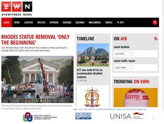 Page credit: http://ewn.co.za/2015/04/10/Rhodes-statue-removal-only-the-beginning
4
 