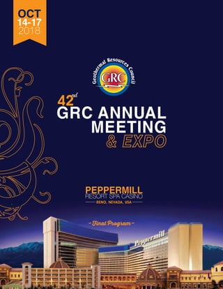 PEPPERMILL
RESORT SPA CASINO
RENO, NEVADA, USA
OCT
14-17
2018
GRC ANNUAL
MEETING
January/February 2018 51
42
nd
-Final Program-
 