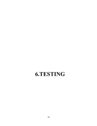 54
6.TESTING
 
