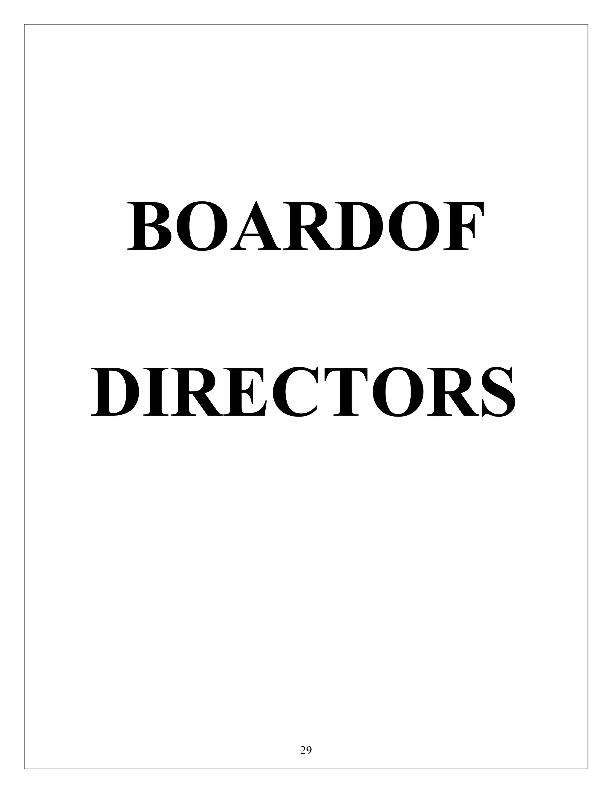 29
BOARDOF
DIRECTORS
 