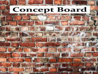  Concept Board 
