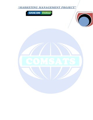 “ MARKETING MANAGEMENT PROJECT”
 