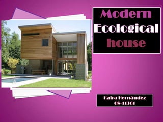 Modern Ecological house Kaira Hernández 08-11361 