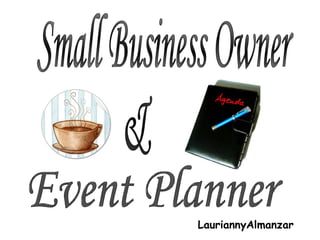 LauriannyAlmanzar Small Business Owner  & Event Planner 