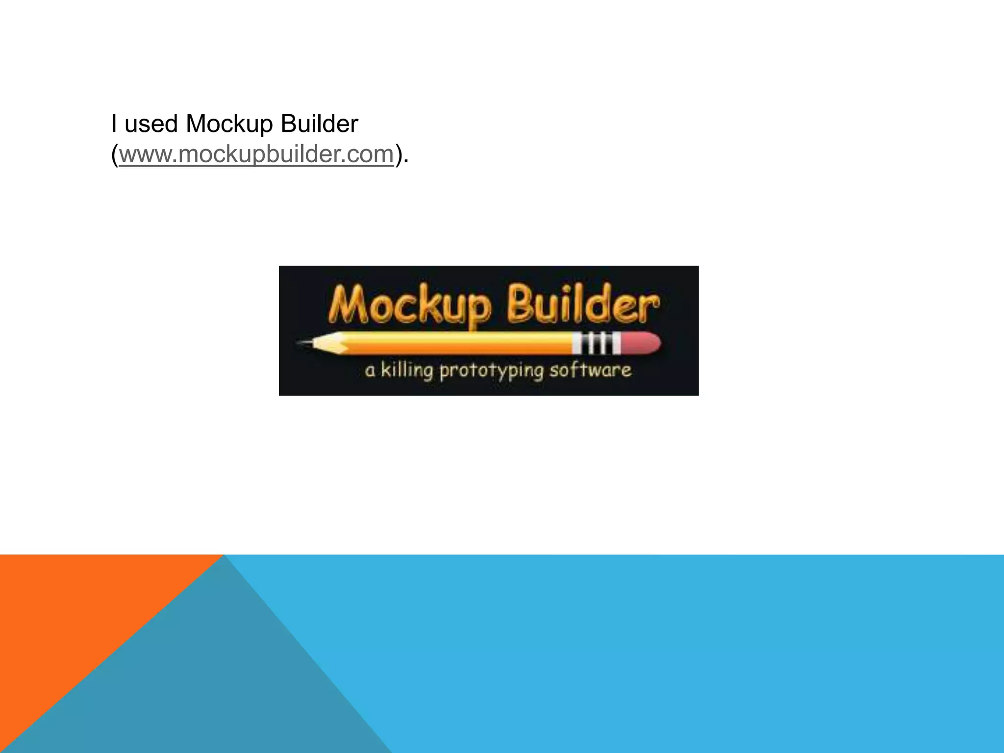 I used Mockup Builder (www.mockupbuilder.com).