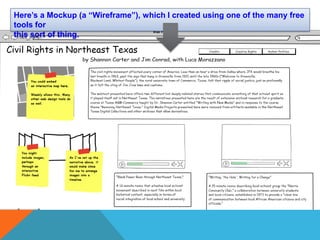 Here’s a Mockup (a “Wireframe”), which I created using one of the many free tools for this sort of thing. 