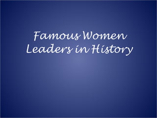Famous Women Leaders in History 