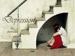 Depression by: pewudie 