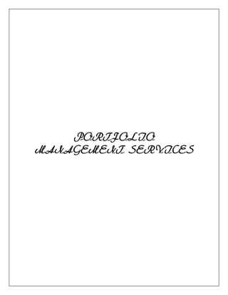 PORTFOLIO
MANAGEMENT SERVICES
 