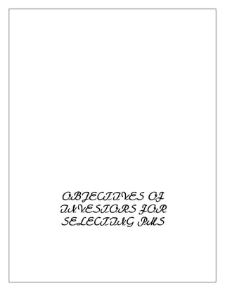 OBJECTIVES OF
INVESTORS FOR
SELECTING PMS
 