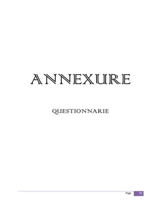 ANNEXURE
 QUESTIONNARIE




                 Page   96
 